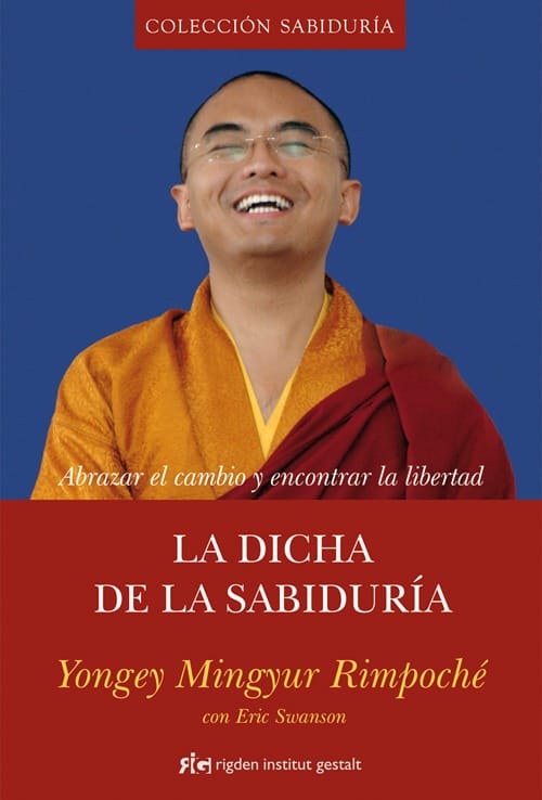 «La dicha de la sabiduría» de Mingyur Rinpoche