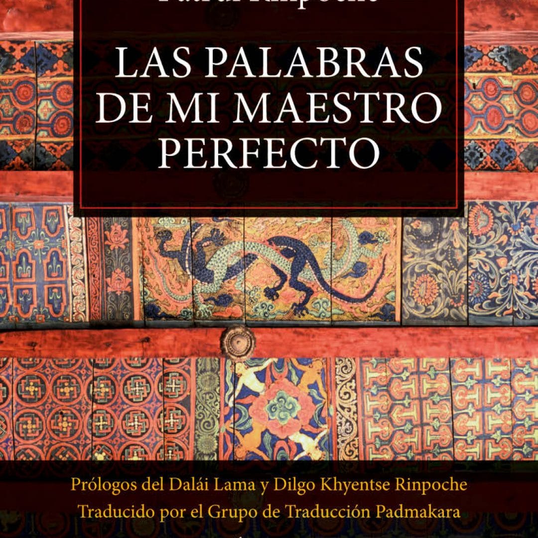 «Las palabras de mi maestro perfecto» de Patrul Rinpoche